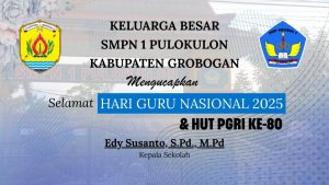 SMP Negeri 1 Pulo Kulon, Grobogan Mengucapkan, Dirgahayu PGRI dan Selamat Hari Guru Nasional