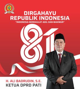 Ketua DPRD Kabupaten Pati mengucapkan Dirgahayu ke-81 Republik Indonesia